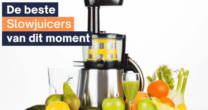 Slowjuicer kopen: TOP 5 van mei [beste